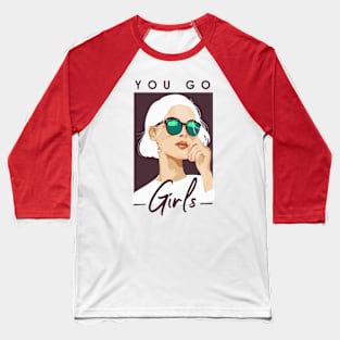 You Go Girls Baseball T-Shirt